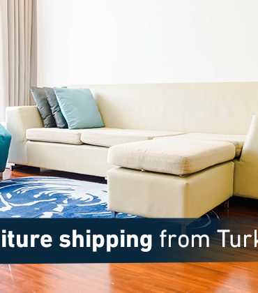 Shipping furniture from Turkey